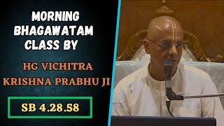 ISKCON ROHINI Morning Bhagawatam Class By HG Vichitra Krishna Prabhu Ji ( SB 4.28.58)