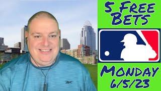 Monday 5 Free MLB Betting Picks & Predictions - 6/5/23 l Picks & Parlays