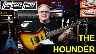 BOOTLEGGER GUITAR - HOUNDER 2020 Model Demo & Review