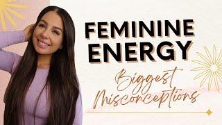 Feminine Energy: 5 Biggest Misconceptions About What It Is | Feminine Embodiment Coach