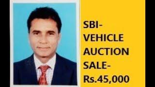 SBI-VEHICLE AUCTION SALE-Rs.45,000 ONLY-15 NOVEMBER 2024-VIDEO -3148