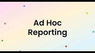 What Is Ad Hoc Reporting & How Does It Work | Definitions, Meanings, Examples & Advantages must know