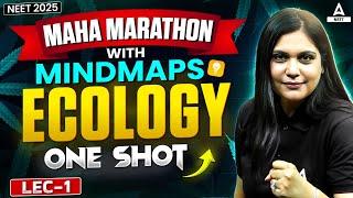 Ecology Class 12 One Shot | MAHA MARATHON With MindMaps | NEET 2025 | One Shot By Garima Goel