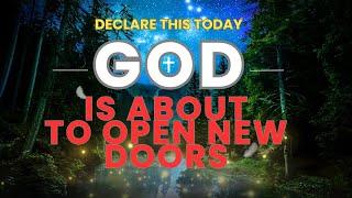 God is About to Open New Doors | Prepare for Your Next Level | A Blessed Morning Prayer To Start You