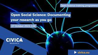 Open Social Science: Documenting your research as you go