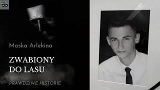 Zwabiony do lasu - Historia Rafała z Płocka