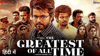 The Greatest Of All Time Movie Hindi Dubbed 2024 Release On Netflix | Thalapathy Vijay