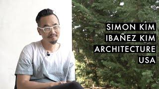 #122 Simon Kim // Ibañez Kim // Architecture