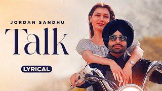 Talk (Lyrical) | Jordan Sandhu | Karan Thabal | Jay B Singh | New Punjabi Song 2023