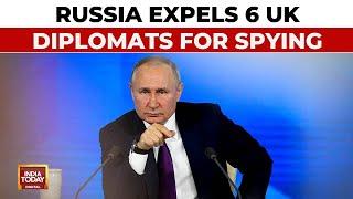 Explained: Russia Expels 6 UK Diplomats It Accuses Of Spying | Russia-UK Relations | India Today