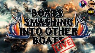 Boats Smashing Into Other Boats LIVE! #149 #React @GetIndieNews @ReefBreland @IndLeftNews