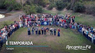 É TEMPORADA - Grupo | Clip no Recanto da Fé - Temporada 2022