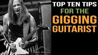 Top 10 Tips for the Gigging Guitarist