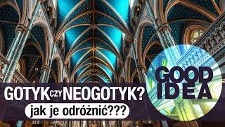 3 sposoby: jak odróżnić GOTYK i NEOGOTYK? | GOOD IDEA