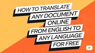 How to Translate Any Document From English To German, Italian Etc For FREE