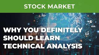Why you definitely should learn technical analysis