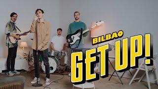 BILBAO - Get Up! (Official Video) 