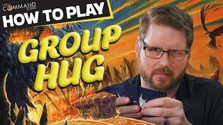 How to Play Group Hug w/ Jumbo Commander | The Command Zone 626 | MTG EDH Magic Gathering