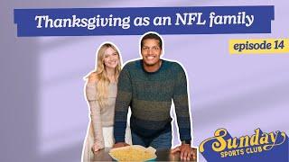 Thanksgiving as an NFL family | Episode 14