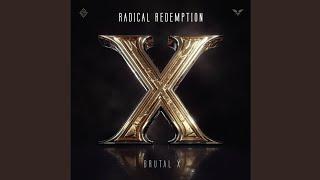 Radical Redemption - Brutal X