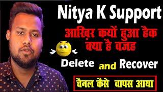 Nitya K Support Channel Hack, वापस आया Nitya K Support चैनल की क्या थी गलती @NityakSupport ​
