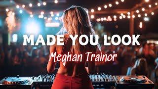 Meghan Trainor - Made You Look (Remix)