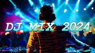 DJ MIX 2024 - Mashups & Remixes of Popular Songs 2024 - DJ Remix Club Music Party Mix 2024