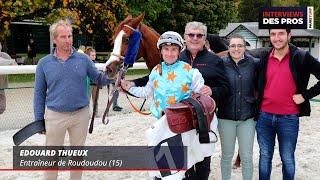 EDOUARD THUEUX | ENTRAÎNEUR DE ROUDOUDOU | QUINTÉ DU JEUDI 6 MARS À SAINT CLOUD