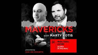 MAVERICKS with MARTY KOTIS - Joe Killian - Media, Politics & UNC