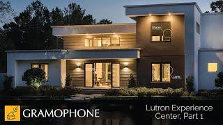 Lutron's Amazing Experience Center, Pt. 1 | Gramophone