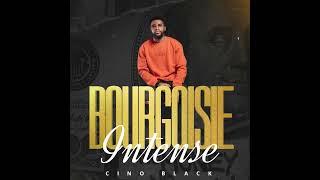 Cino black - Bourgeoisie intense (Audio officiel)