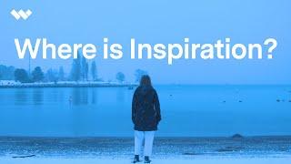 Where to Find Inspiration?