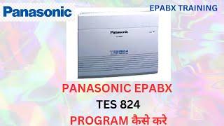 PANASONIC EPABX KX-TES 824 FEATURES  AND PROGRAMMING In Details in Hindi ( EPABX Training)