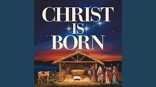 Christ Is Born