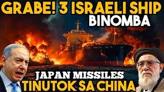 GRABE NAMAN 3 BARKO ng ISRAEL BIN0MBA! JAPAN TINUTOK ang MIS$ILES sa CHINA!