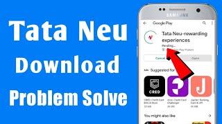 Tata Neu Download Problem Solve