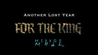 Another Lost Year ⎸For The King