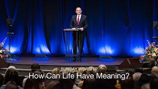 How Can Life Have Meaning? - September 22, 2024