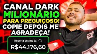 Como Criar um Canal Dark Milionário INICIANTE o Mais Simples da sua Vida (100% Monetizável)