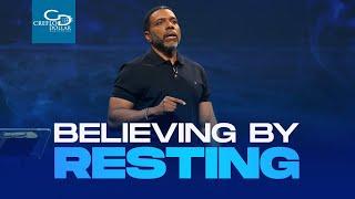 Believing by Resting  - Wednesday Service