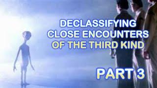 Declassifying Close Encounters of the Third Kind (1977), part 3