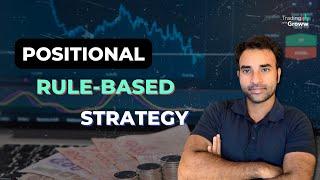 Positional Trading : Rule-based trading strategy