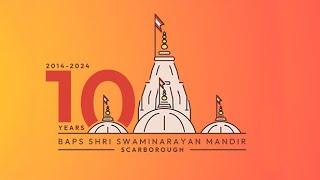 10th Anniversary Celebrations of the BAPS Shri Swaminarayan Mandir, Scarborough, ON, Canada