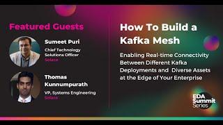 How to Build a Kafka Mesh | EDA Summit Series