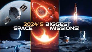 The Biggest Space Missions of 2024