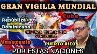 ️ INVITACION PARA 7 VIGILIA POR VENEZUELA, R. DOMINICANA, CUBA P. RICO. 30 DE AGOSTO 2024 ️