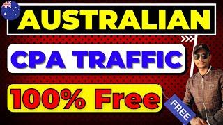 Get Australian CPA Traffic for Free | CPA Traffic Tutorial 2022