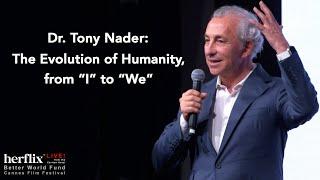 Dr. Tony Nader: The Evolution of Humanity, from “I” to “We”