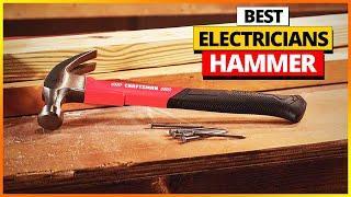 Best Electricians Hammer Reviews 2025