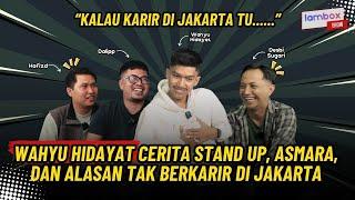 Wahyu Hidayat: Jadi Komika (StandUp Comedian) Gak Menjanjikan?